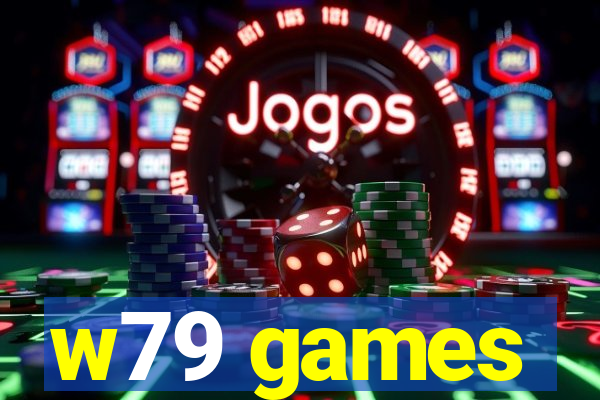 w79 games